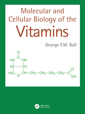 cover image of Molecular and Cellular Biology of the Vitamins